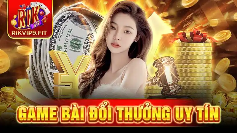 Rikvip là game bài tài phiệt đẳng cấp, uy tín số 1